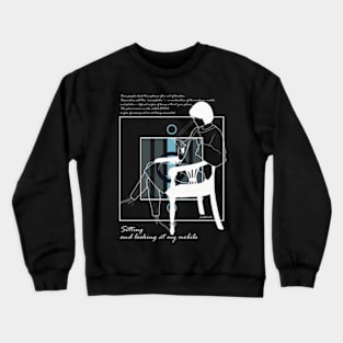 Sitting and looking at my mobile version 5 Crewneck Sweatshirt